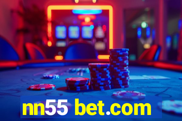 nn55 bet.com